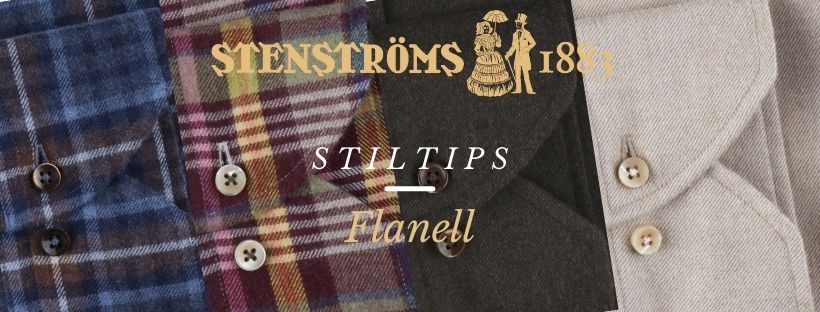 Stiltips - Flanelltyget och flanellskjortan